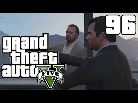 Grand Theft Auto V - Part 96 | Playthrough