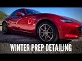 WINTER PREPARATION DETAIL | Mazda MX-5 RF Exterior Wash and Detail