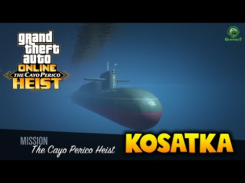Kosatka Setup & Approach - Cayo Perico Heist | GTA Online Help Guide