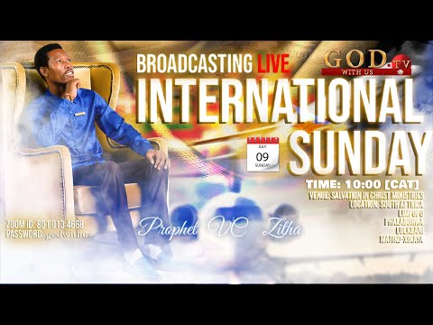 International Sunday Service with Prophet  VC Zitha 09 July 2023