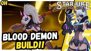 Blood Demon Build! Star Fire: Eternal Cycle!