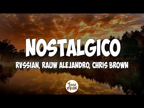 Rvssian, Rauw Alejandro & Chris Brown — Nostálgico (Letra/Lyrics)