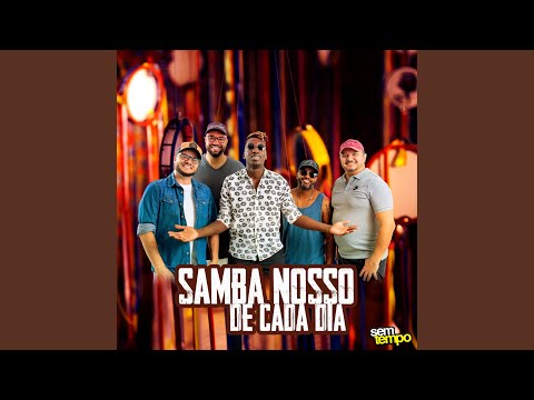 O Samba Nosso De Cada Dia - Grupo Sem Tempo