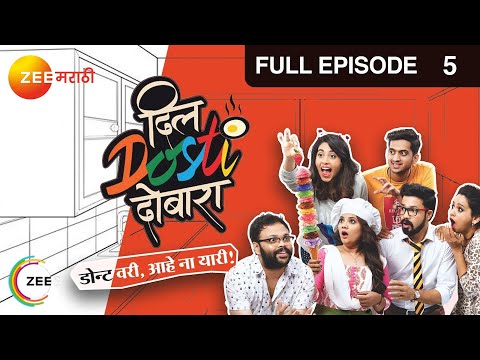 Dil Dosti Dobara | Indian Sitcom Comedy Tv Show |Full Ep 5|  Amey Wagh, Suvrat Joshi| Zee Marathi