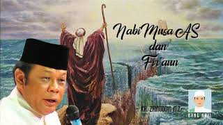Download lagu KH Zainudin MZ - Kisah Nabi Musa AS & Firaun mp3