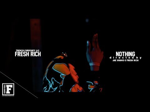 Fresh Rich - Nothing ( Official Video )