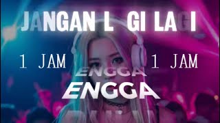 Download lagu ENGGA DULU - JANGAN LAGI LAGI (1 JAM) | AKBAR CHALAY FEAT. CILOQCILIQ & ZYNAKAL mp3