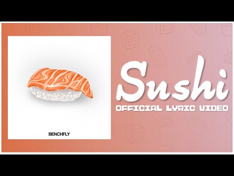 Sushi - Benchfly