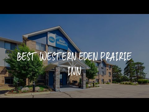 Best Western Eden Prairie Inn Review - Eden Prairie , United States of America