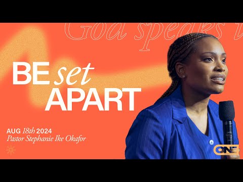 Be Set Apart - Stephanie Ike Okafor