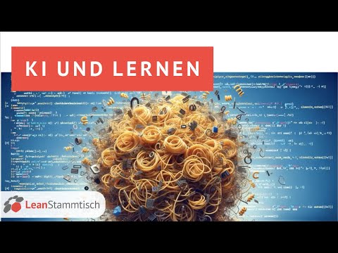 LeanStammtisch Mannheim "KI & Lernen"