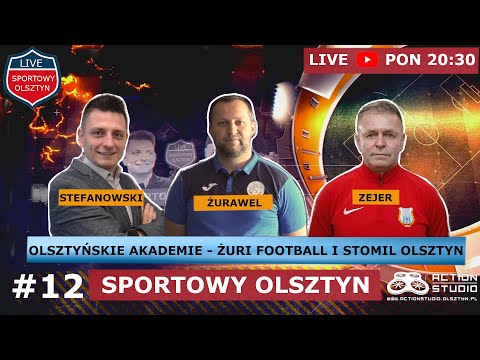 Olsztyńskie Akademie -  Żuri Football I Stomil Olsztyn