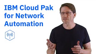 IBM Cloud Pak for Network Automation - Evolve to zero-touch operations with AI-powered automation