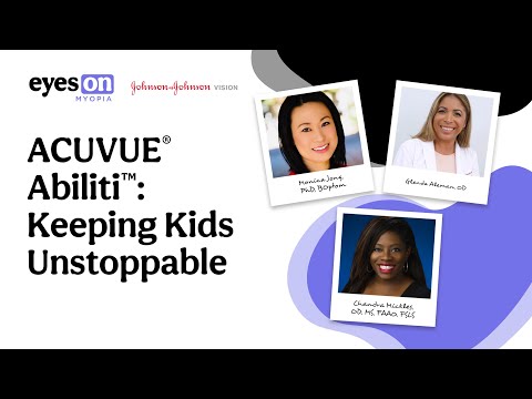 Eyes On Myopia 2023: ACUVUE® Abiliti™ - Keeping Kids Unstoppable