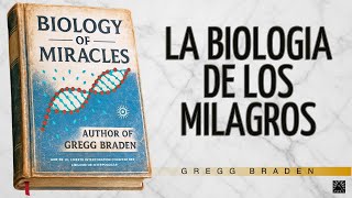 El Lenguaje Oculto de tu Biología | GREGG BRADDEN | AUDIOLIBRO