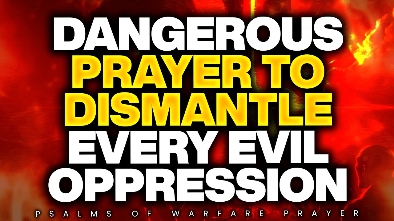 Powerful Dangerous Prayer for Freedom | Every Spirit of Oppression Must Leave