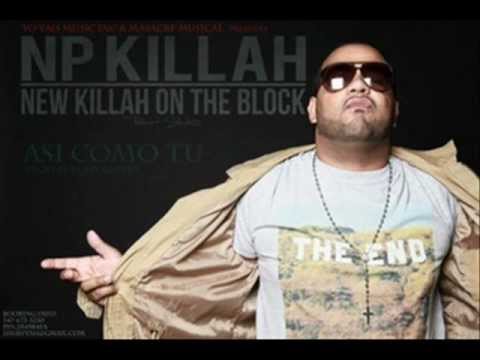 Np Killah - Asi Como Tu (Reggaeton 2012)