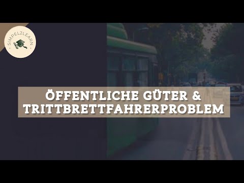 Öffentliche Güter & Trittbrettfahrerproblem | Marktversagen