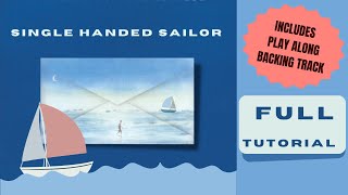 Master Dire Straits' Single Handed Sailor in one lesson - PLUS backing track