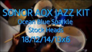 Video thumbnail for NEW 2021 SONOR AQX JAZZ | Blue Ocean Sparkle | Sound Test/Demo | 18/12/14/13x6 by Mostly Bop Drums