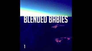 - Blended Babies - Move That Xj