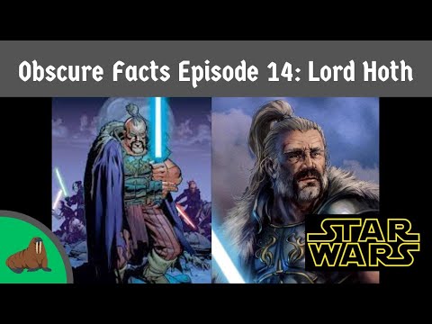 Star Wars Obscure Facts Episode 14 Lord Hoth