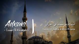 Download lagu AI KHODIJAH || ADNANI (lirik & artinya) mp3