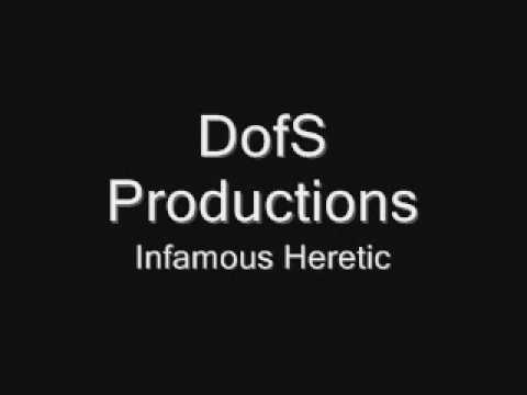 Infamous Heretic - DofS Productions