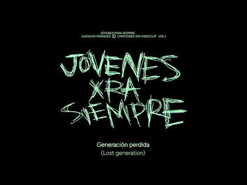 8. Juancho Marqués - Jóvenes para siempre (Bonus Track) - Canciones sin videoclip Vol.1