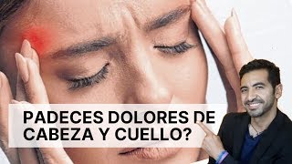 Cómo Curar el Dolor de Cabeza y Cuello. La Causa Podrían Ser TUS DIENTES!