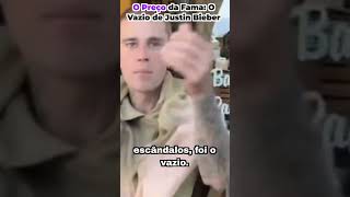 Fama e Vazio: Justin Bieber