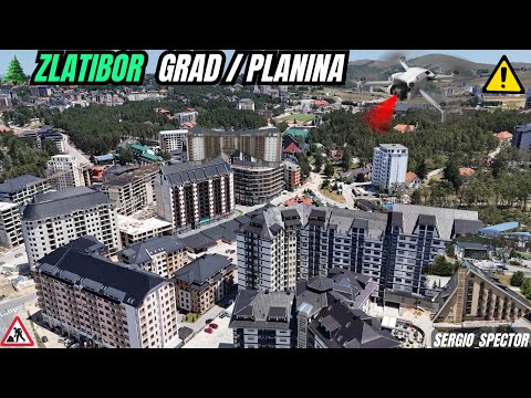 Zlatibor kao najpopularnija planina postaje GRAD za sebe, sve više zgrada i objekata #zlatibor