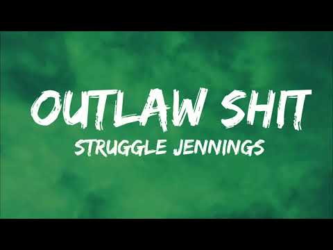 Struggle Jennings - Outlaw Shit (Lyrics)