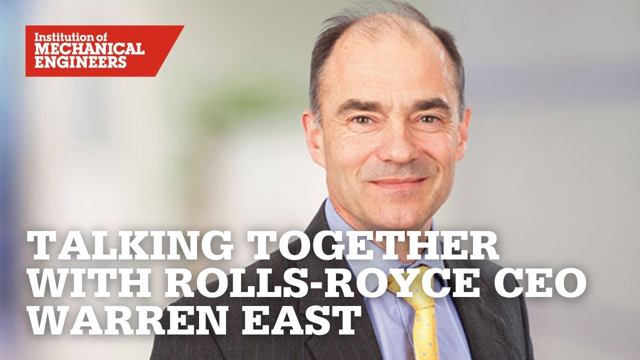 Talking Together with Rolls-Royce CEO Warren East