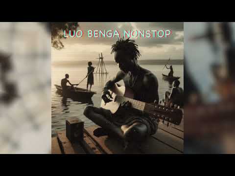 LUO BENGA NONSTOP MIX ,MUSA JUMA,OKATCH BIGGY, OSITO KALE, D.O MISIANI [FOR THE CULTURE] 2024