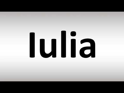 How to Pronounce Iulia