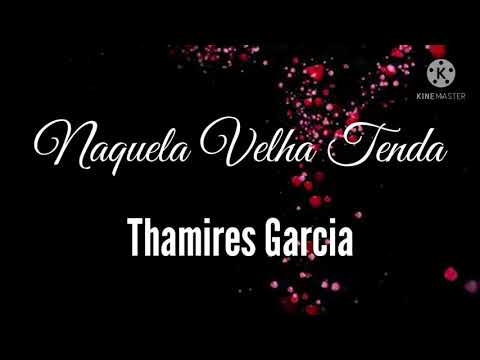 Thamires Garcia - Naquela Velha Tenda (Legendado)