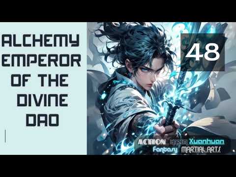 Alchemy Emperor of the Divine Dao   Episode 48 Audio   Xiaofan's Wuxia Tales Audiobook