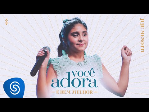 Você Adora, Juju Menotti - É Bem Melhor (Clipe Oficial)