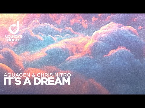 Aquagen & Chris Nitro – It´s a Dream