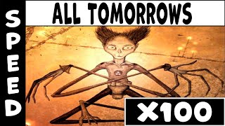 All Tomorrows Speed X100 (Gradual Accseleration)