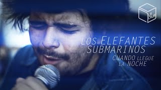 Los Elefantes Submarinos - Cuando Llegue La Noche @ La Caja