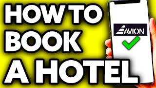 How To Book a Hotel with Avion Points (Very EASY!)