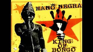 Mano Negra - King Of Bongo