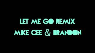 Let Me Go Remix - Mike Cee & BLE