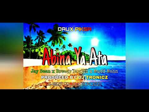 Abina Ya Ata _2020_Jay Sean x Breezy Braitz x Mudd Mahn (PNG LATEST MUSIC 2020) _DAUX PNG