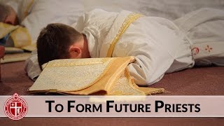 "To Form Future Priests" - New Seminary Project