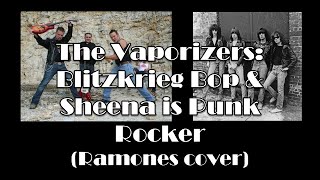 The Vaporizers - Blitzkrieg Bop & Sheena is Punk Rocker (Filter 2010/02/20)