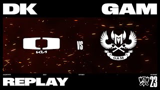 Worlds 2023 - DK vs GAM // Swiss Stage Round 4