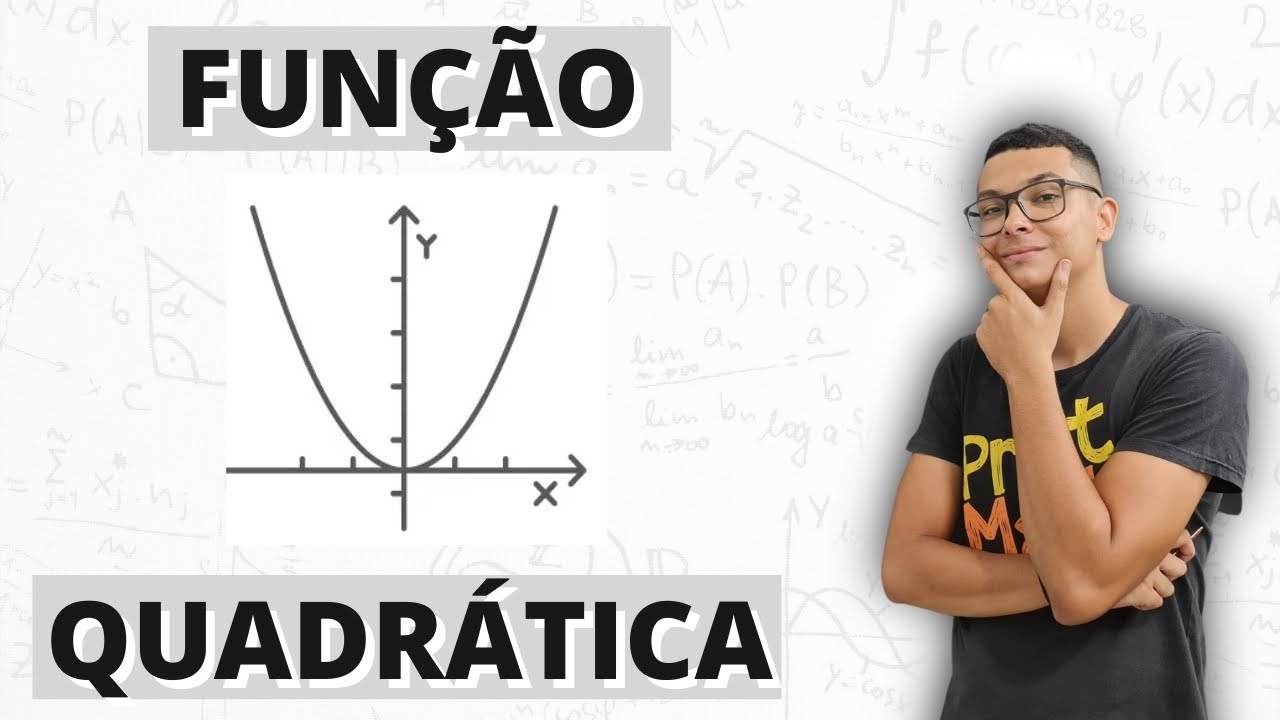 Função do 2° grau (FUNÇÃO QUADRÁTICA)| TUDO O QUE VOCÊ PRECISA SABER !! (AULA COMPLETA)